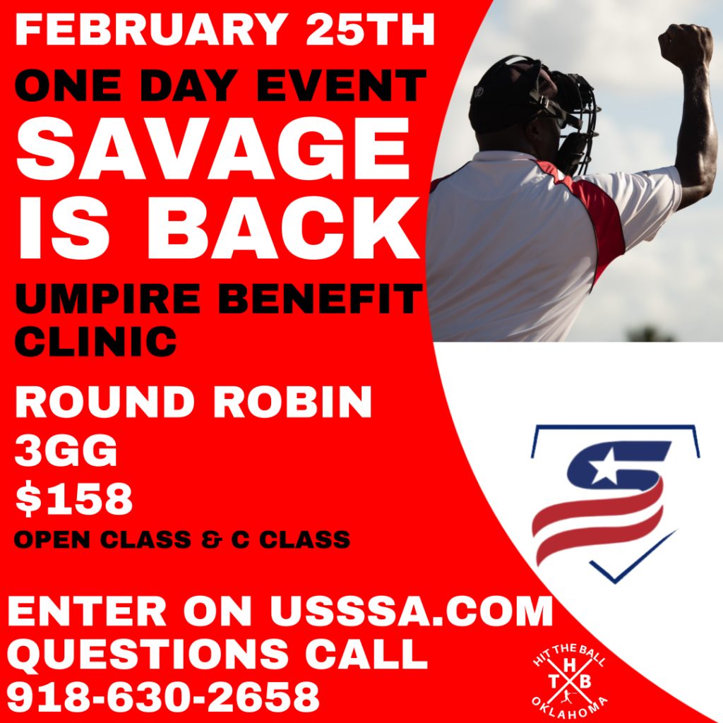 SAVAGE IS BACK UMPIRE ROUND ROBIN ONE DAY EVENT (2023) Tulsa, OK USSSA Oklahoma Fast Pitch
