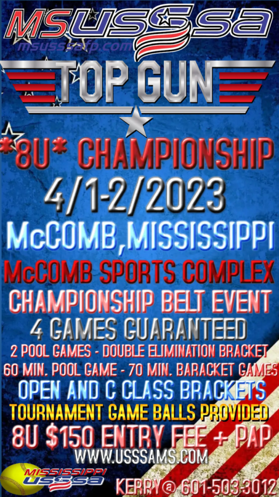 *TOP GUN* 8U CHAMPIONSHIP (OPEN AND C CLASS) 4GG (2023) MS