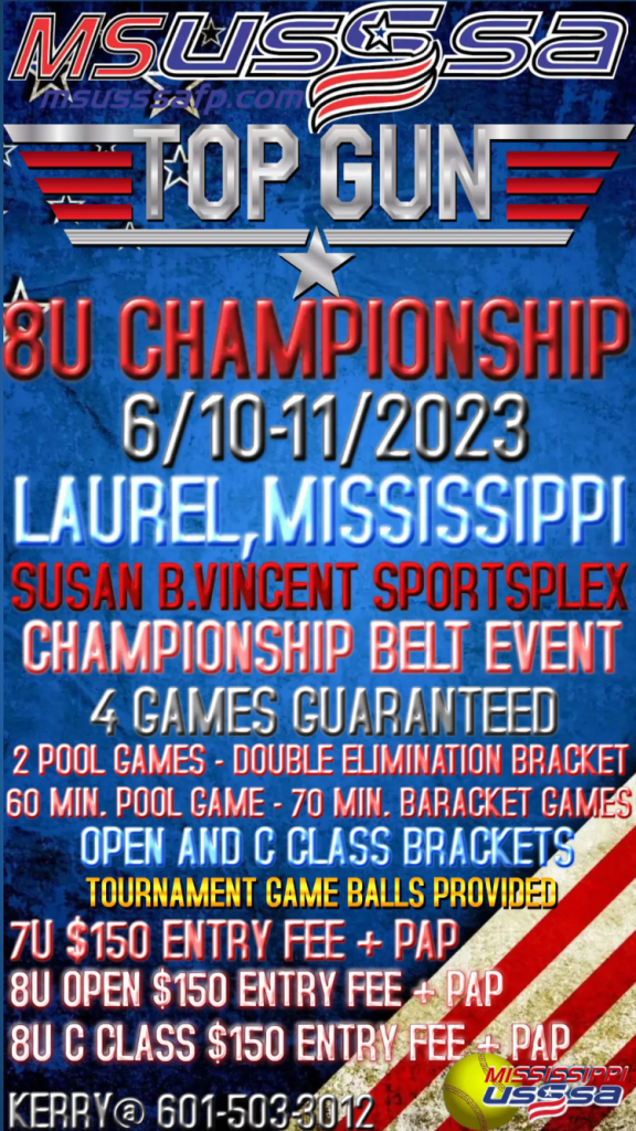 *TOP GUN* 8U CHAMPIONSHIP (7U8U) 4GG OPEN/C CLASS (2023) LAUREL, MS